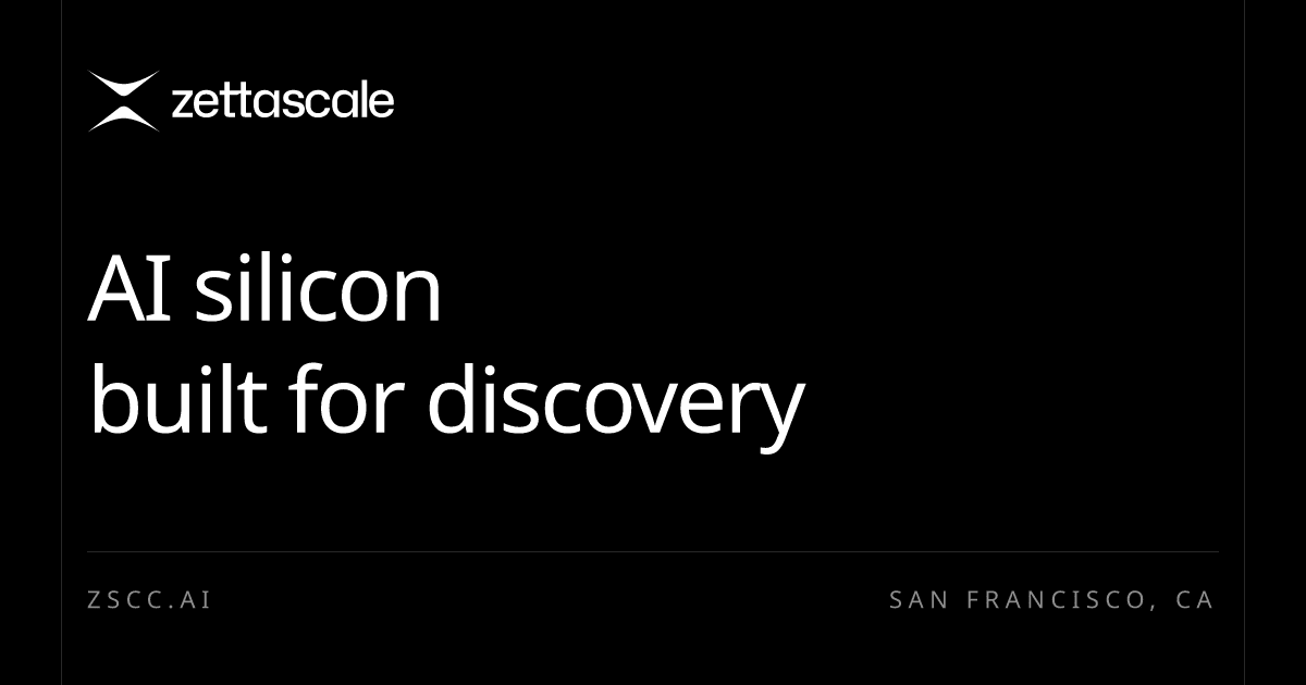 Zettascale (YC S24) Is Hiring ASIC/FPGA Engineers to Build Chips for ASI