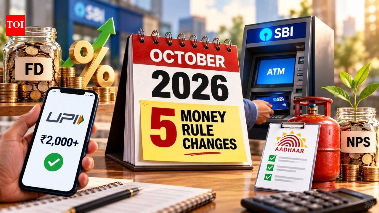 5 money changes in Oct: Bulk FD rates, UPI MDR, SBI ATM limit cut, LPG KYC & more