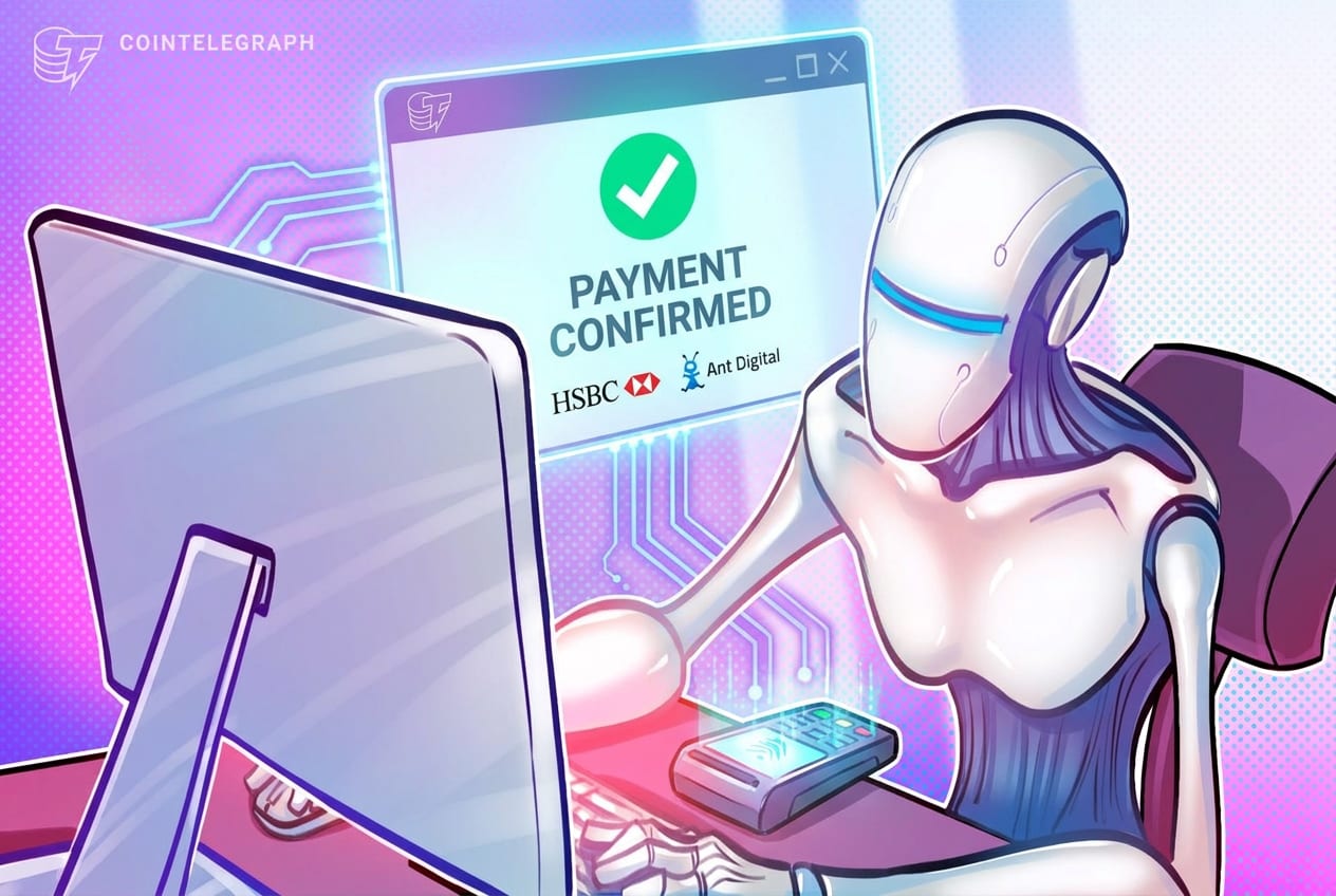 HSBC, Ant Digital test AI-agent payments using tokenized deposits