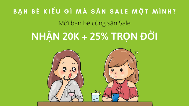 banner - Mời bạn bè nhận ngay 25k