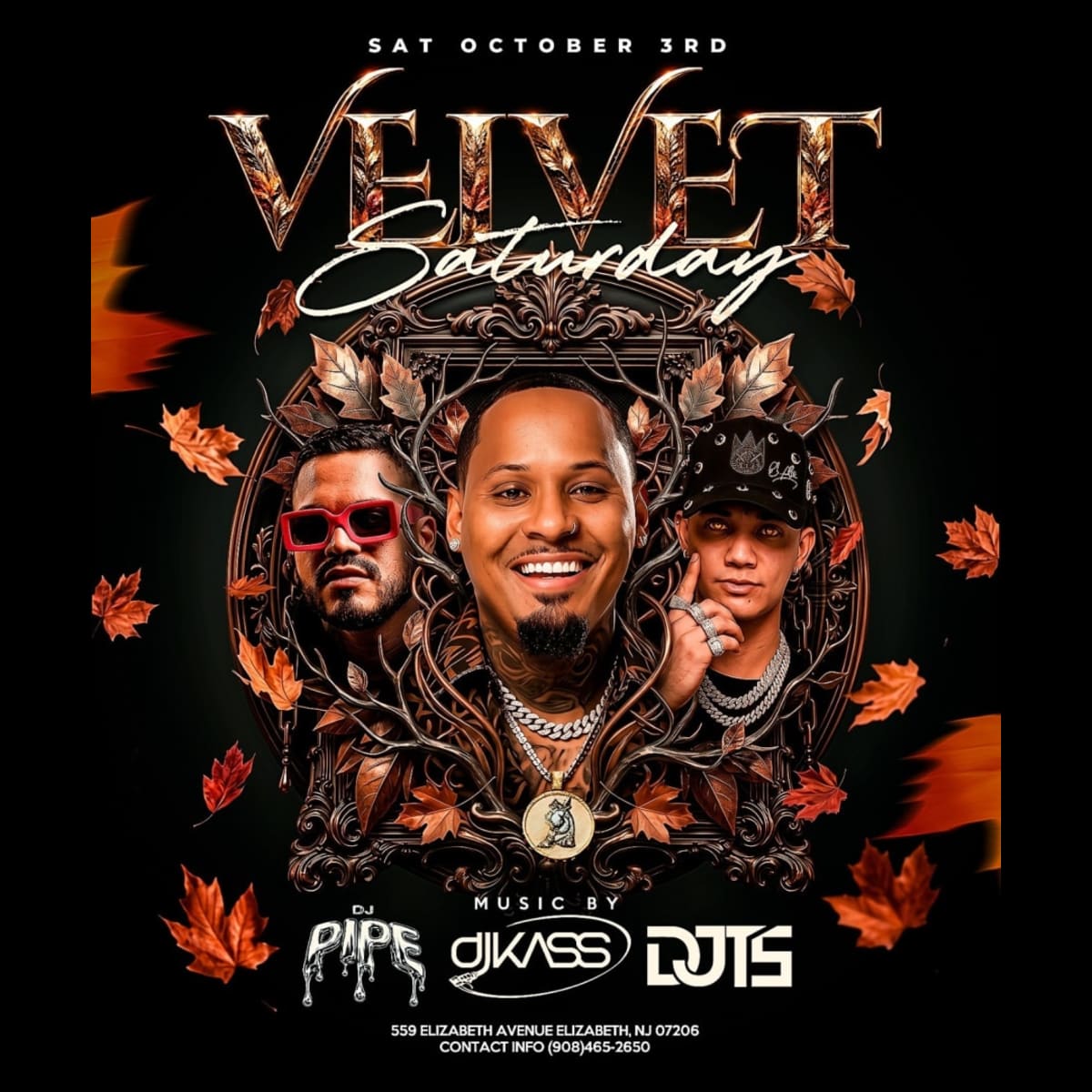 Oct 3rd Velvet Saturday DJ KASS - DJ TS - DJ PIPE in Elizabeth