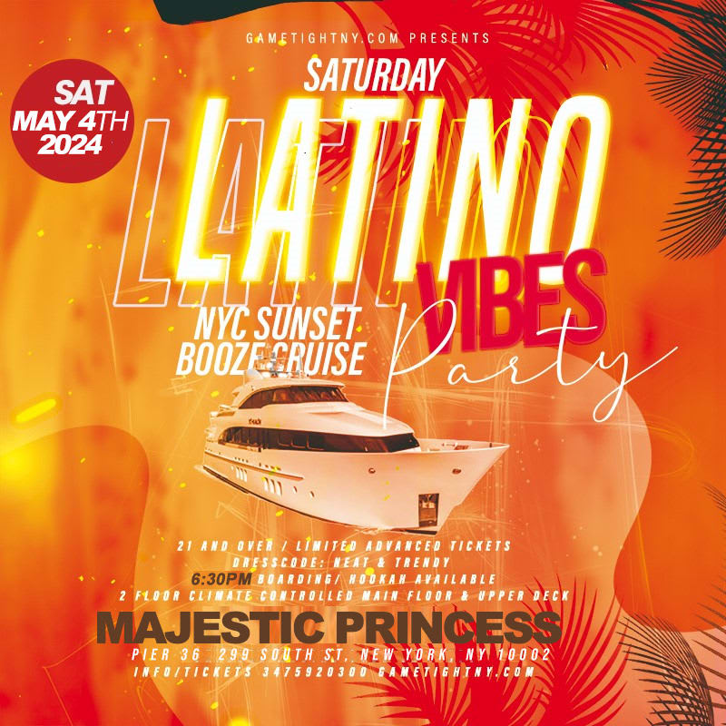 Event - Latin Vibes Saturday NYC Sunset Majestic Princess Yacht Party Cruise 2024 - NY, NY - Sat, May 4, 2024} | concert tickets