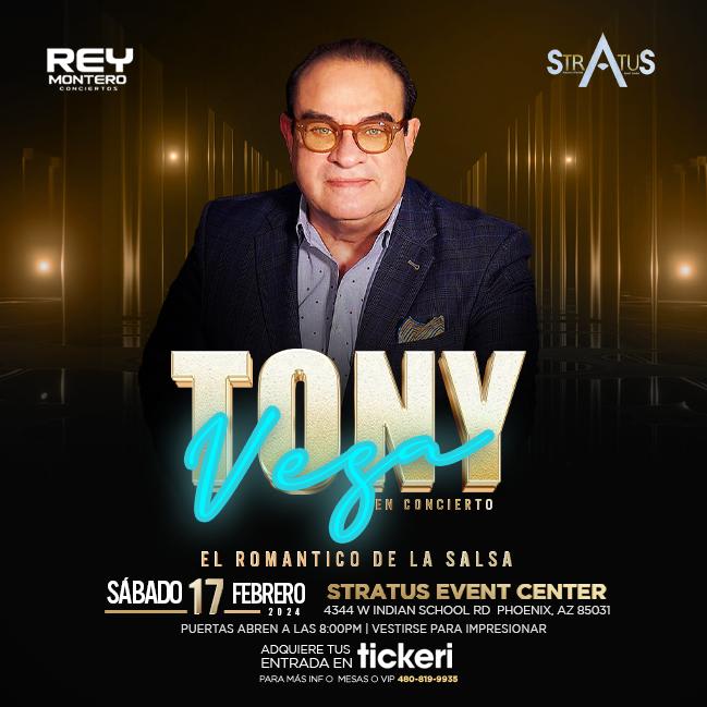 Event - TONY VEGA EN CONCIERTO ! - Phoenix, AZ - Sat, February 17, 2024} | concert tickets