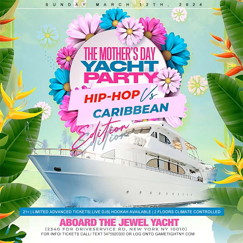 Event - NYC Mother's Day Hip Hop vs. Caribbean Jewel Yacht Party Cruise 2024 - New York, NY - Sun, May 12, 2024} | concert tickets