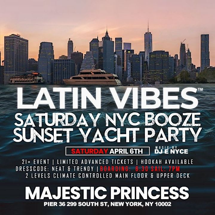 Event - Latin Vibes Saturday NYC Booze Sunset Yacht Party At Pier 36