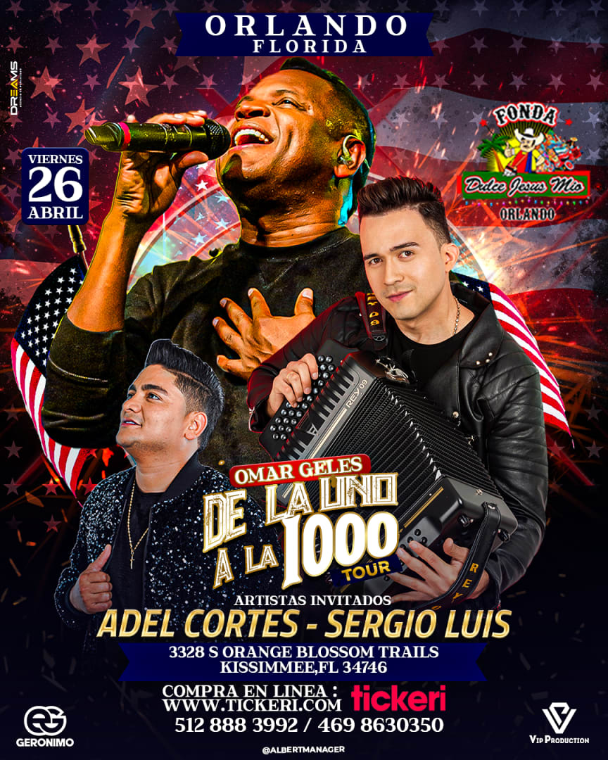 Event - OMAR GELES ¡En Concierto! DE LA UNO A LA 1000 TOUR - Orlando (Florida) - Kissimmee, FL - Fri, April 26, 2024} | concert tickets