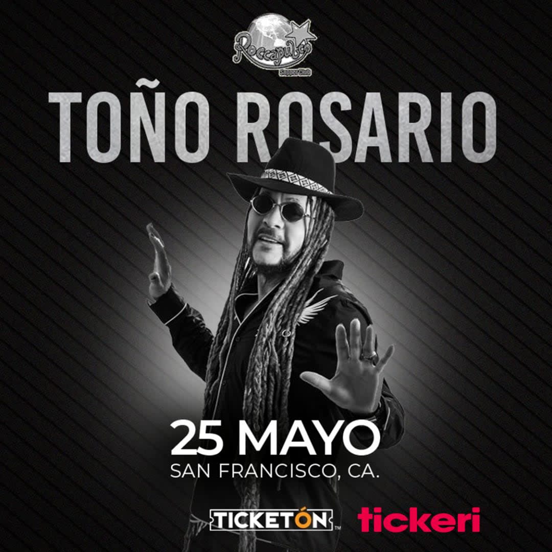 Event - TOÑO ROSARIO EN CONCIERTO ! - San Francisco, CA - sáb, 25 de mayo de 2024} | concert tickets