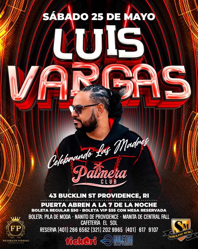 Event - LUIS VARGAS “El Rey Supremo” en PALMERA CLUB | PROVIDENCE, RI - Providence, RI - Sat, May 25, 2024} | concert tickets