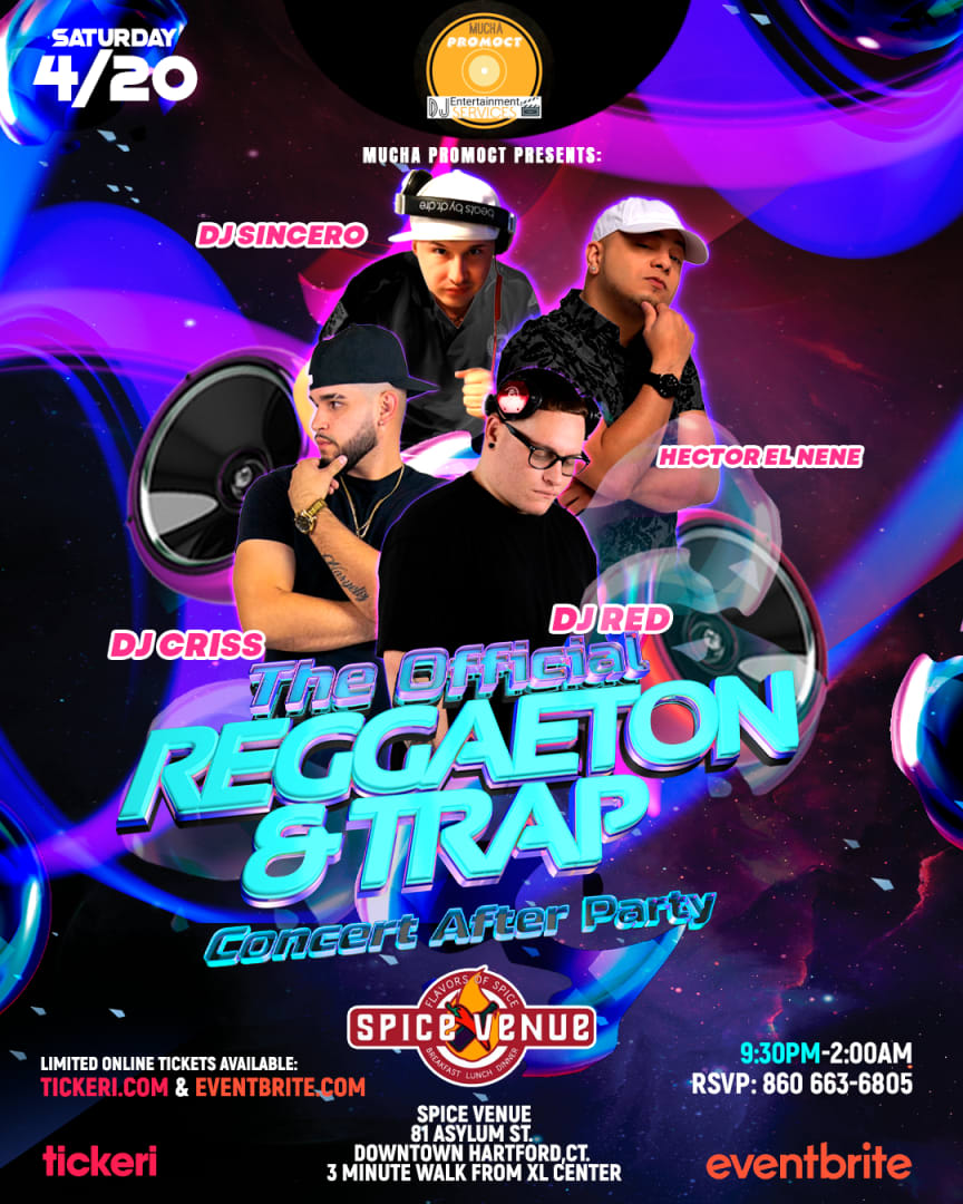 Event - The Official Reggaeton & Trap Concer After Party @ Spice Venue Downtown Hartford Sat 4/20/24