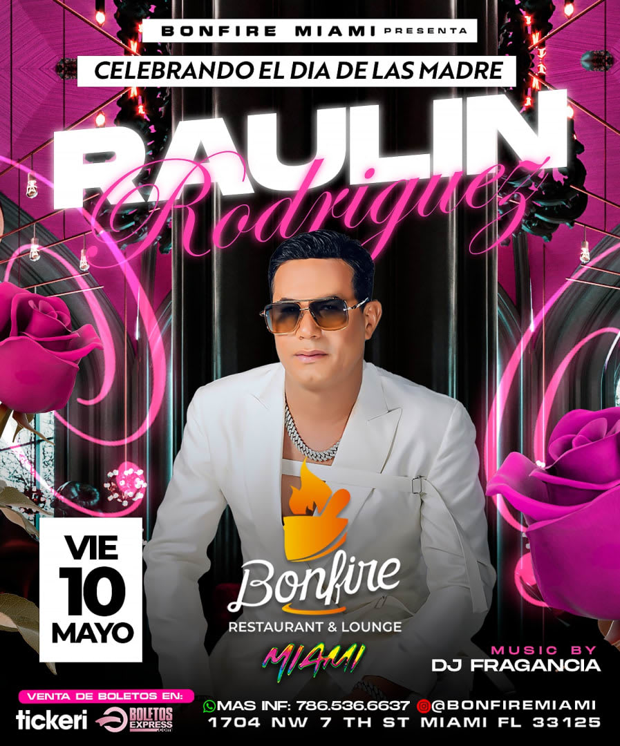 Event - RAULIN RODRIGUEZ EN BONFIRE MIAMI - Miami, FL - Fri, May 10, 2024} | concert tickets