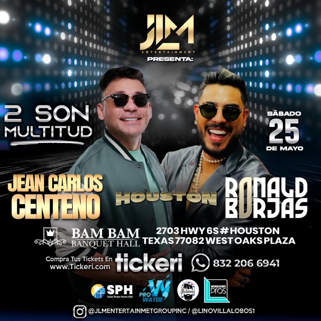 Event - JEAN CARLOS CENTENO, RONALD BORJAS ¡EN CONCIERTO! - Houston (Texas) - Houston, TX - Sat, May 25, 2024} | concert tickets