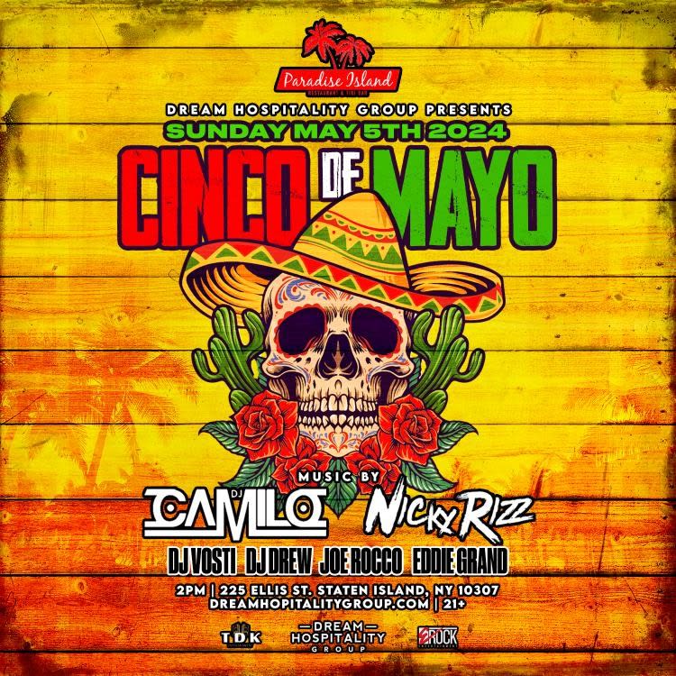 Event - Cinco De Mayo DJ Camilo Live At Paradise Island