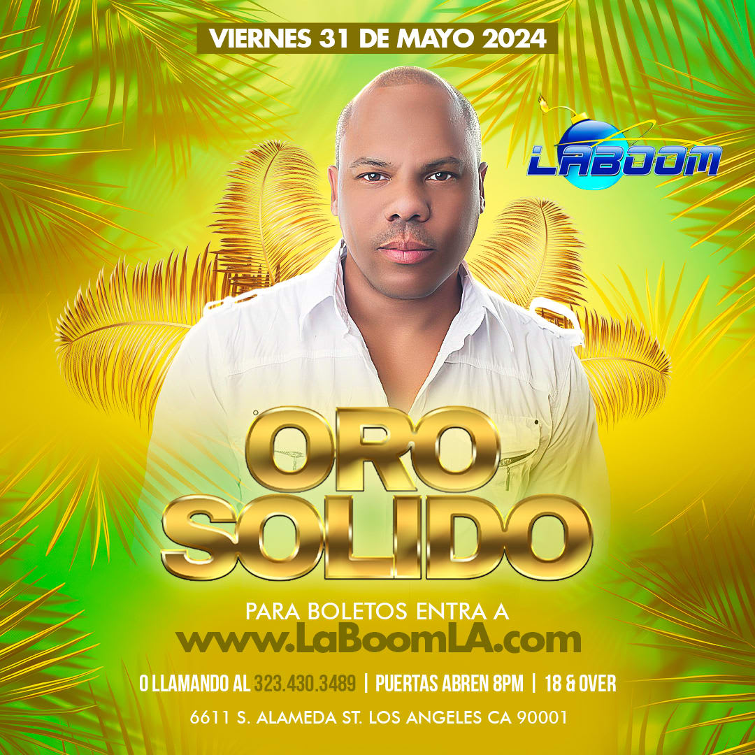 Event - ORO SOLIDO en La Boom de Los Angeles - Los Angeles, CA - vie, 31 de mayo de 2024} | concert tickets