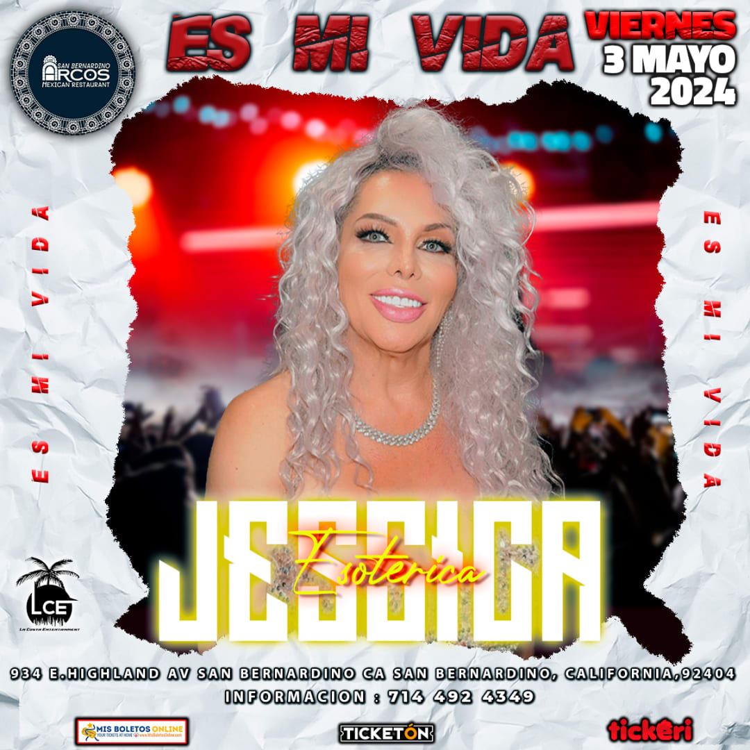 Event - ES MI VIDA EL SHOW DE JESSICA ESOTERICA - San Bernardino, CA - vie, 3 de mayo de 2024} | concert tickets