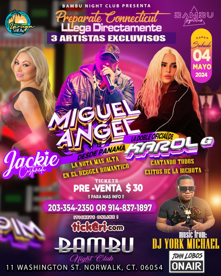 Event - Preparate Connecticut llega 3 Artistas exclusivos: Miguel Angel, Jackie Castaneda y La Doble Karol G  - Norwalk, CT - sáb, 4 de mayo de 2024} | concert tickets