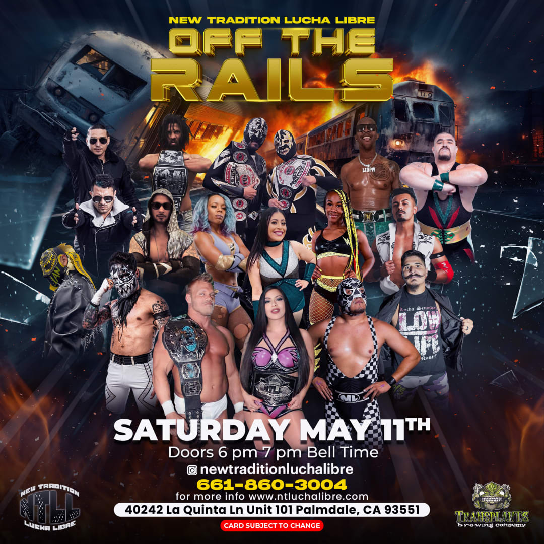 Event - OFF THE RAILS  LUCHA LIBRE / PRO WRESTLING - Palmdale, CA - sáb, 11 de mayo de 2024} | concert tickets