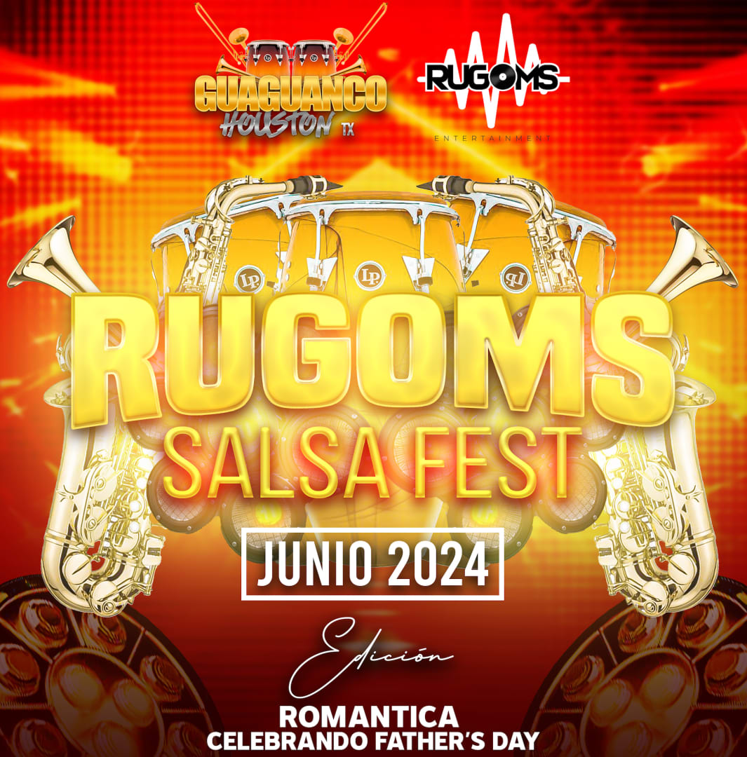 Event - RUGOMS SALSA FEST 2024 EDICION PARA TI PAPA - Houston, TX - sáb, 15 de junio de 2024} | concert tickets