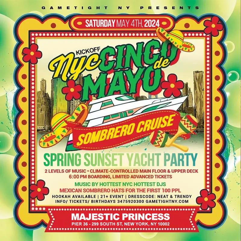 Event - NYC Cinco de Mayo Kickoff Saturday Sunset Majestic Yacht Party Cruise 2024 - NY, NY - sáb, 4 de mayo de 2024} | concert tickets