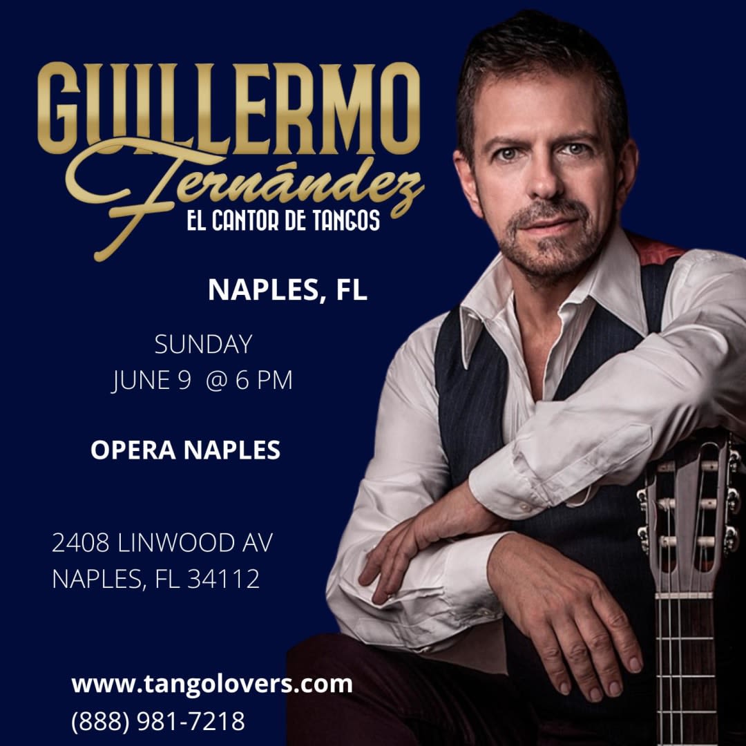 Event - TANGO and Its Stories by GUILLERMO FERNANDEZ in NAPLES , FL - Naples, FL - dom, 9 de junio de 2024} | concert tickets