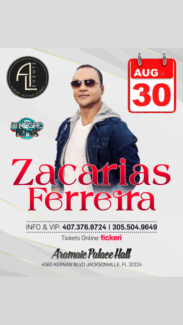 Event - ZACARIAS FERREIRA EN VIVO JACKSONVILLE - Jacksonville, FL - vie, 30 de agosto de 2024} | concert tickets