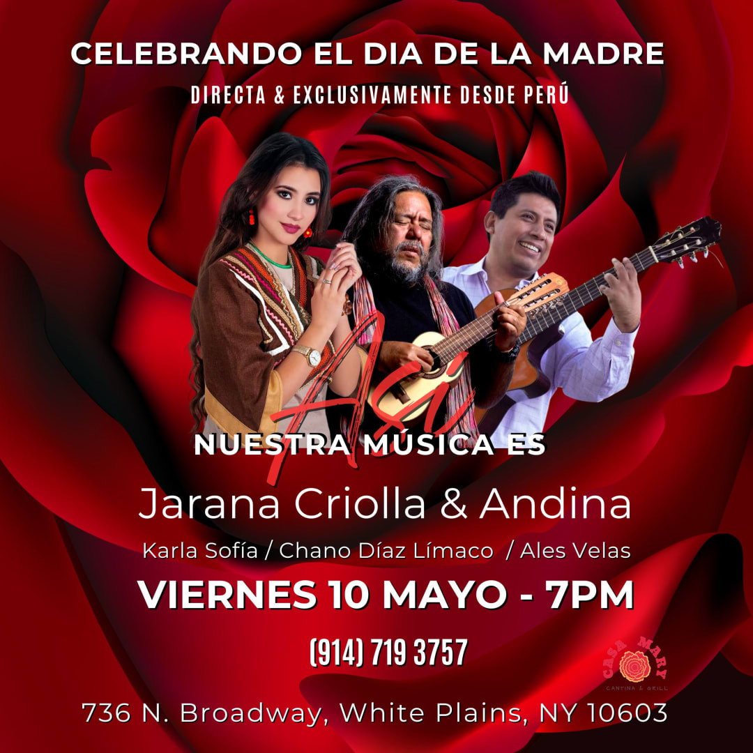 Event - DÍA DE LA MADRE - Jarana Criolla & Andina en White Plains NY - White Plains, NY - vie, 10 de mayo de 2024} | concert tickets