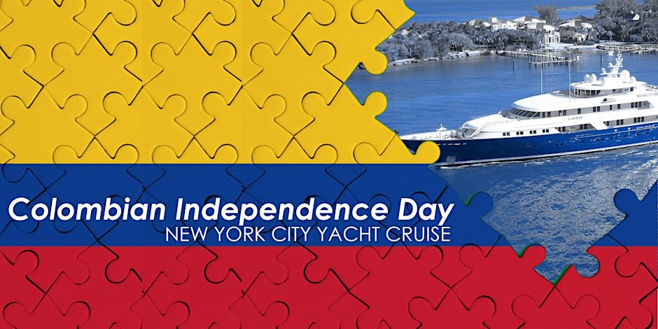 Event - Colombian Independence Day Boat Party Yacht Cruise NYC - New York, NY - vie, 19 de julio de 2024} | concert tickets