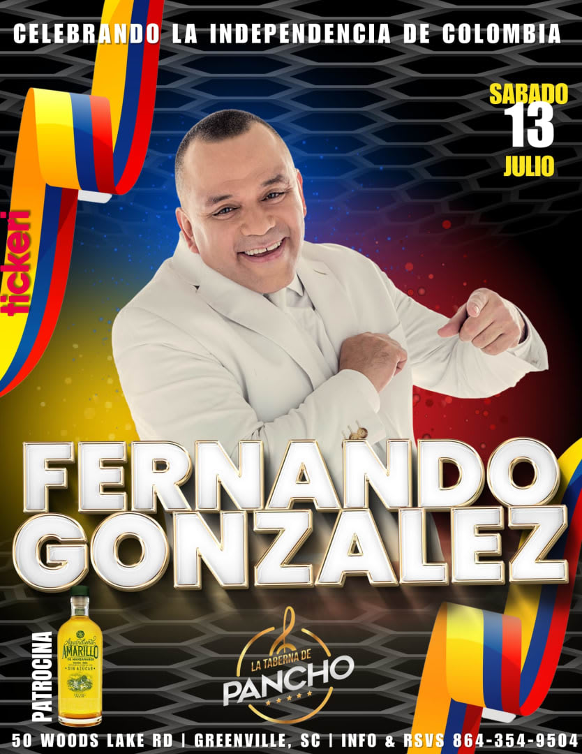 Event - FERNANDO GONZALEZ EN GREENVILLE CELEBRANDO LA INDEPENDENCIA COLOMBIANA - GREENVILLE, SC - Sat, July 13, 2024} | concert tickets