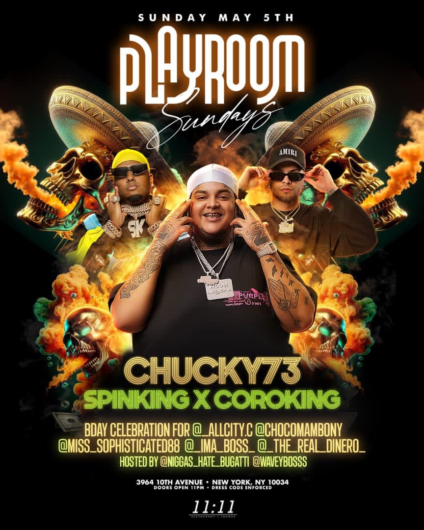 Event - Playroom Sundays Cinco De Mayo Edition Chucky 73 Live With DJ Spinking At 11:11 Lounge - New York, NY - Sun, May 5, 2024} | concert tickets