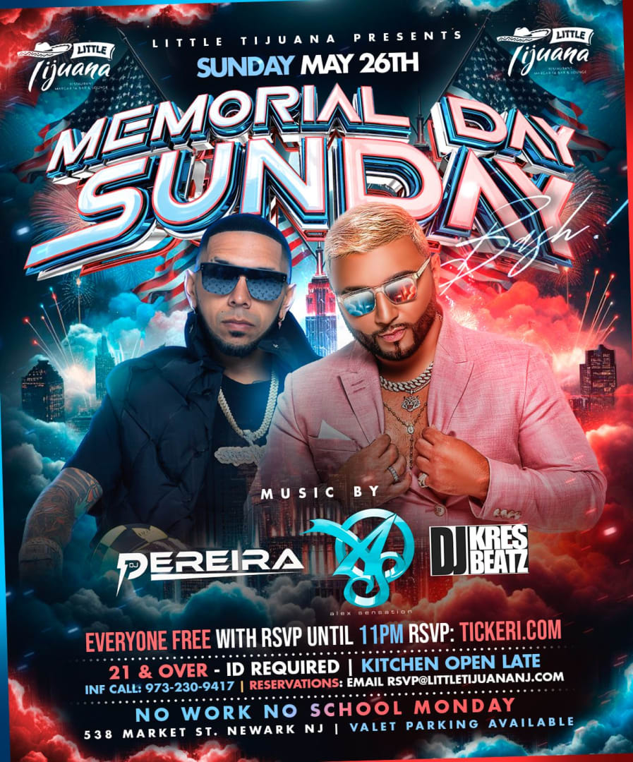 Event - SUN MAY 26TH MEMORIAL DAY SUNDAY BASH - ALEX SENSATION & DJ PEREIRA LIVE AT LITTLE TIJUANA - Newark, NJ - dom, 26 de mayo de 2024} | concert tickets