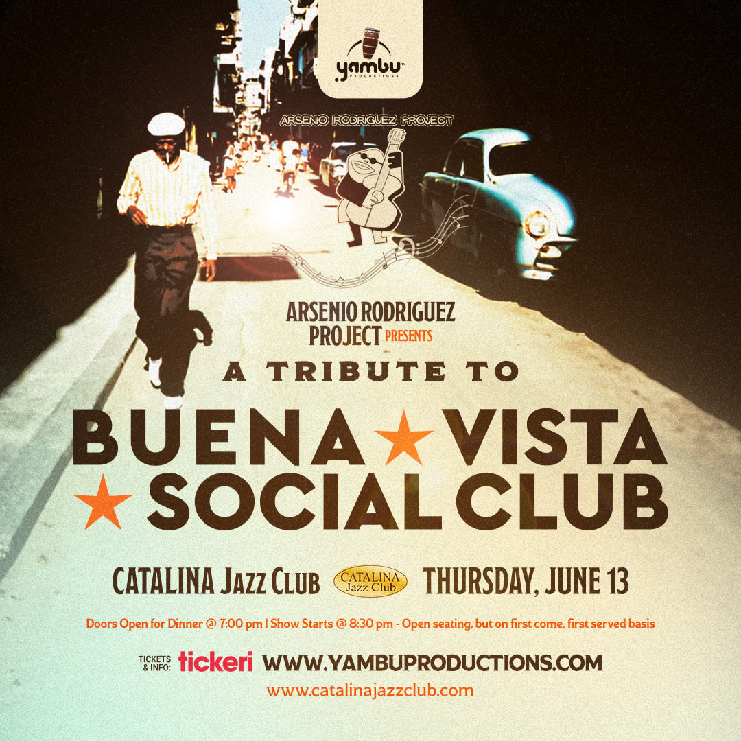 Event - A Tribute to Buena Vista Social Club with Arsenio Rodriguez Project - Los Angeles, CA - Thu, June 13, 2024} | concert tickets