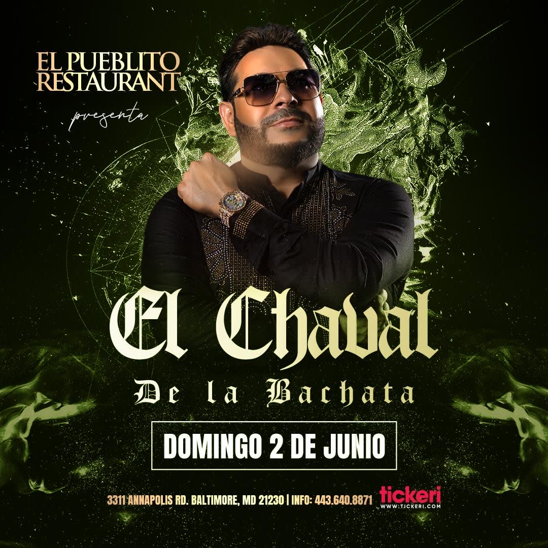 Event - EL CHAVAL DE LA BACHATA EN CONCIERTO!!  - Baltimore, MD - dom, 2 de junio de 2024} | concert tickets