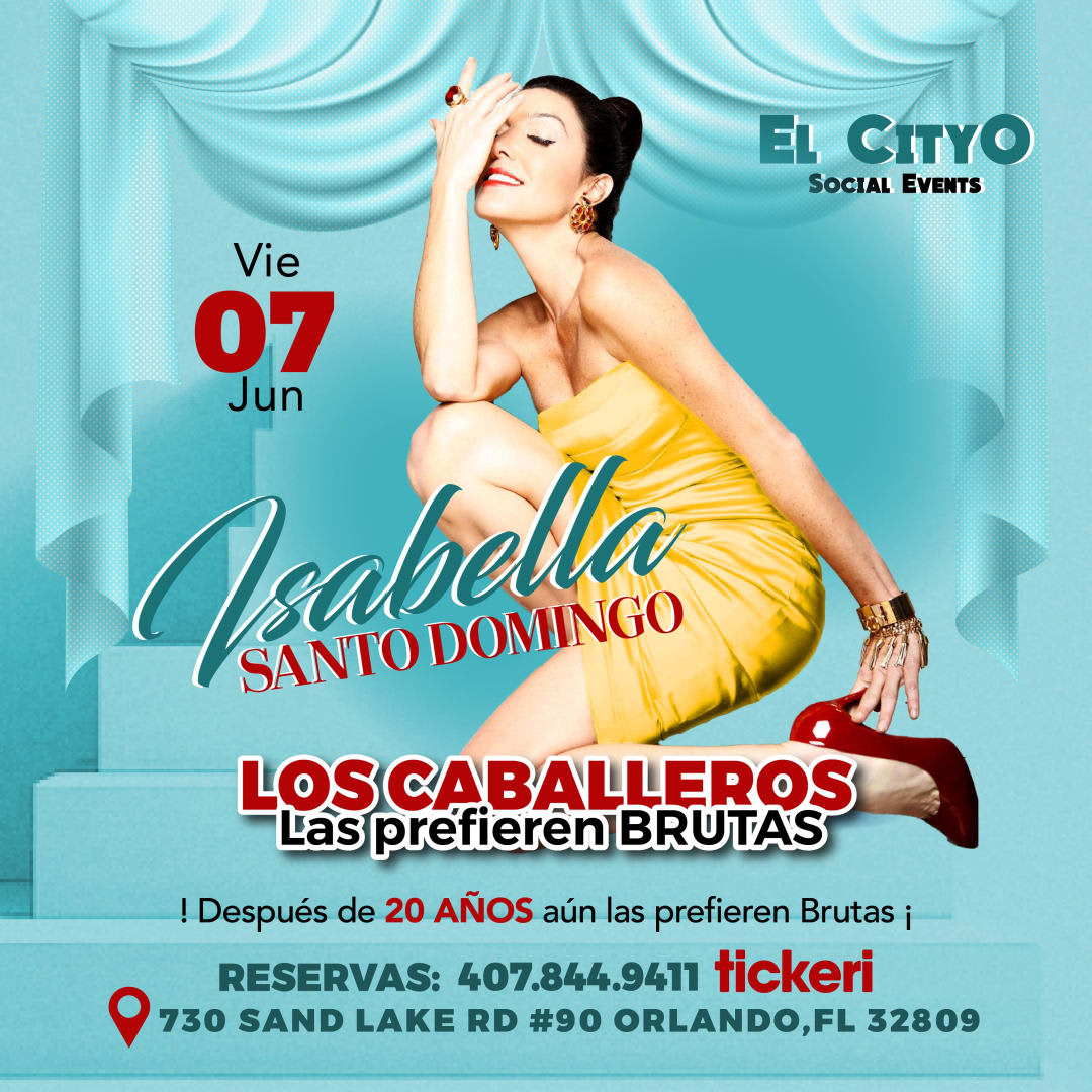 Event - ISABELLA SANTO DOMINGO "LOS CABALLEROS LAS PREFIEREN BRUTAS 20 AÑOS" - Orlando, FL - vie, 7 de junio de 2024} | concert tickets