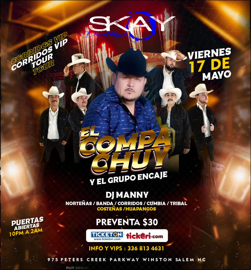 Event - EL COMPA CHUY Y GRUPO ENCAJE EN SKAY DISCOTHEQUE DE WINSTON SALEM - Winston-Salem, NC - vie, 17 de mayo de 2024} | concert tickets