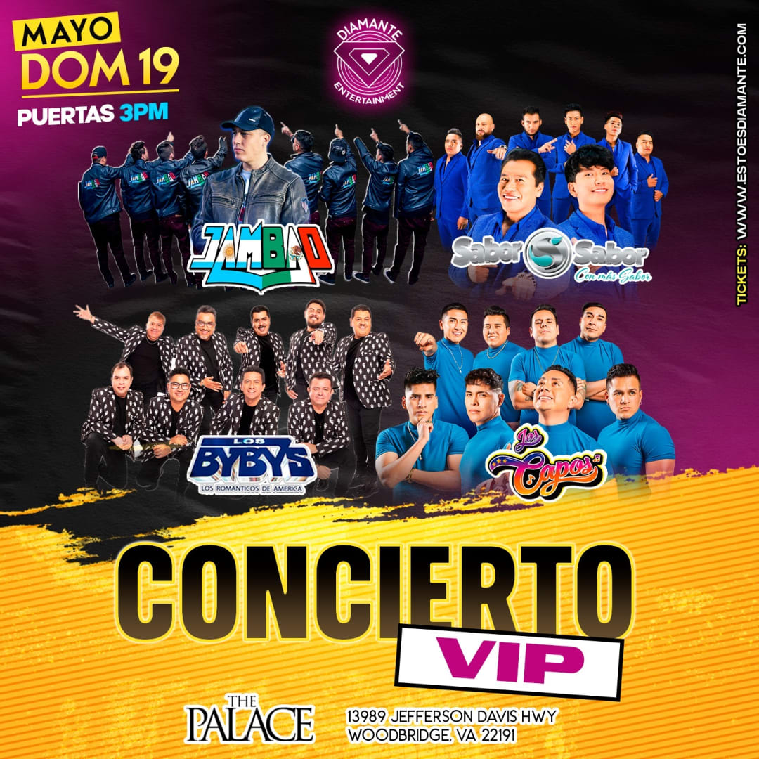 Event - CONCIERTO VIP (JAMBAO | SABOR SABOR | LOS BYBYS | LOS CAPOS) - Woodbridge, VA - Sun, May 19, 2024} | concert tickets
