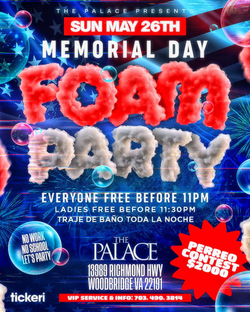 Event - MEMORIAL DAY FOAM PARTY- The biggest of all! - Woodbridge, VA - Sun, May 26, 2024} | concert tickets