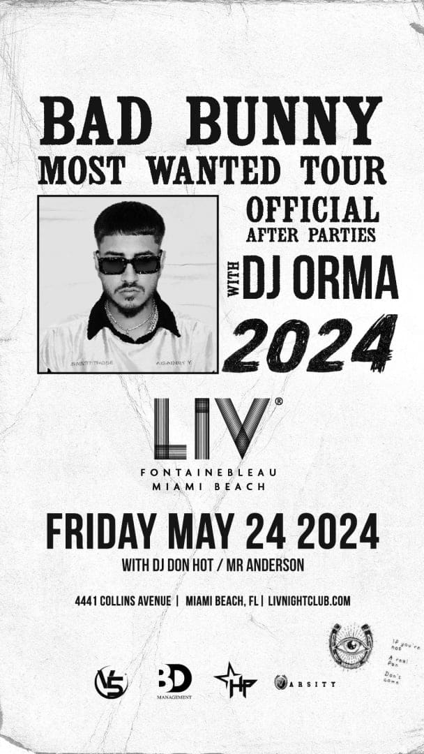 Event - Pre Memorial Day Weekend 2024 Bad Bunny Most Wanted Tour Official After Party With DJ Orma At LIV - Miami Beach, FL - vie, 24 de mayo de 2024} | concert tickets