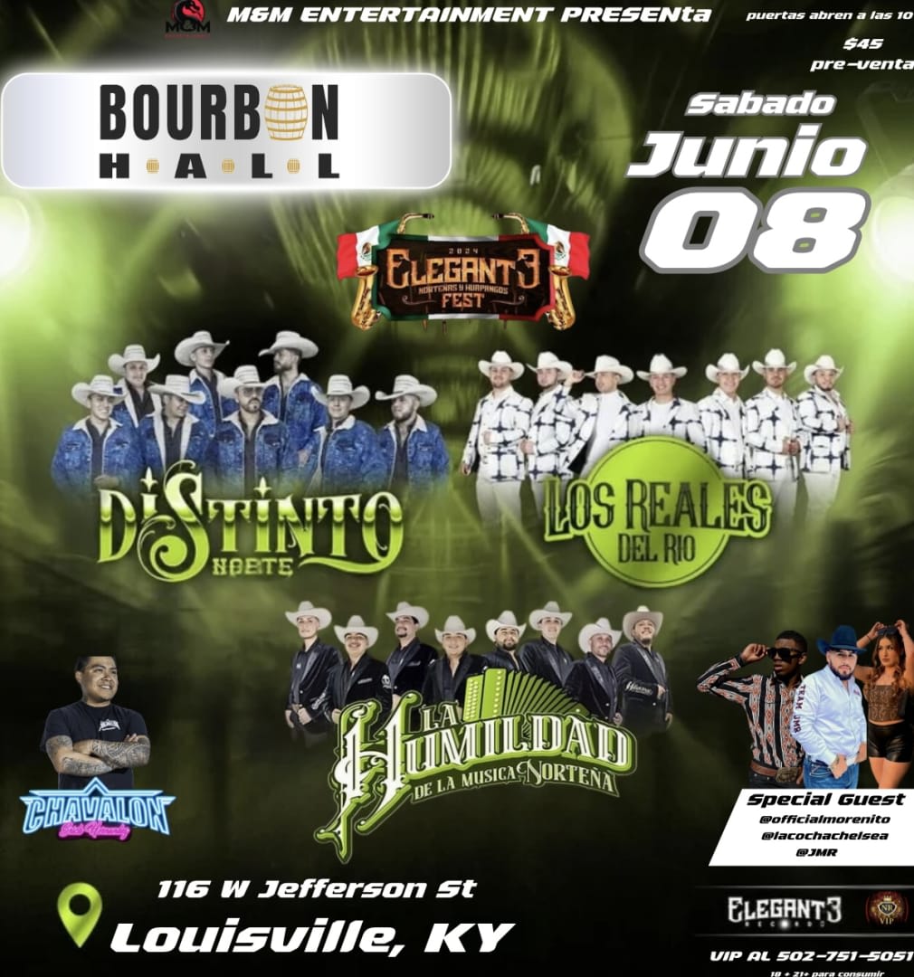 Event - Elegante Fest, DISTINTO NORTE, Reales del rio, La humildad nortena  - Louisville, KY - Sat, June 8, 2024} | concert tickets