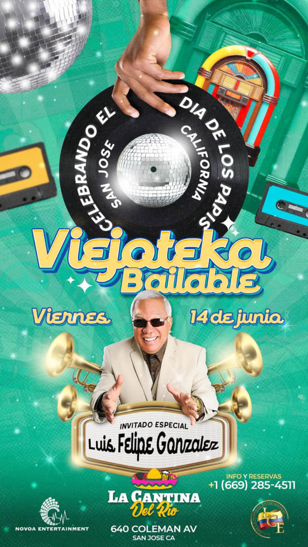 Event - VIEJOTEKA BAILABLE - INVITADO ESPECIAL LUIS FELIPE GONZALEZ - San Jose, CA - Fri, June 14, 2024} | concert tickets