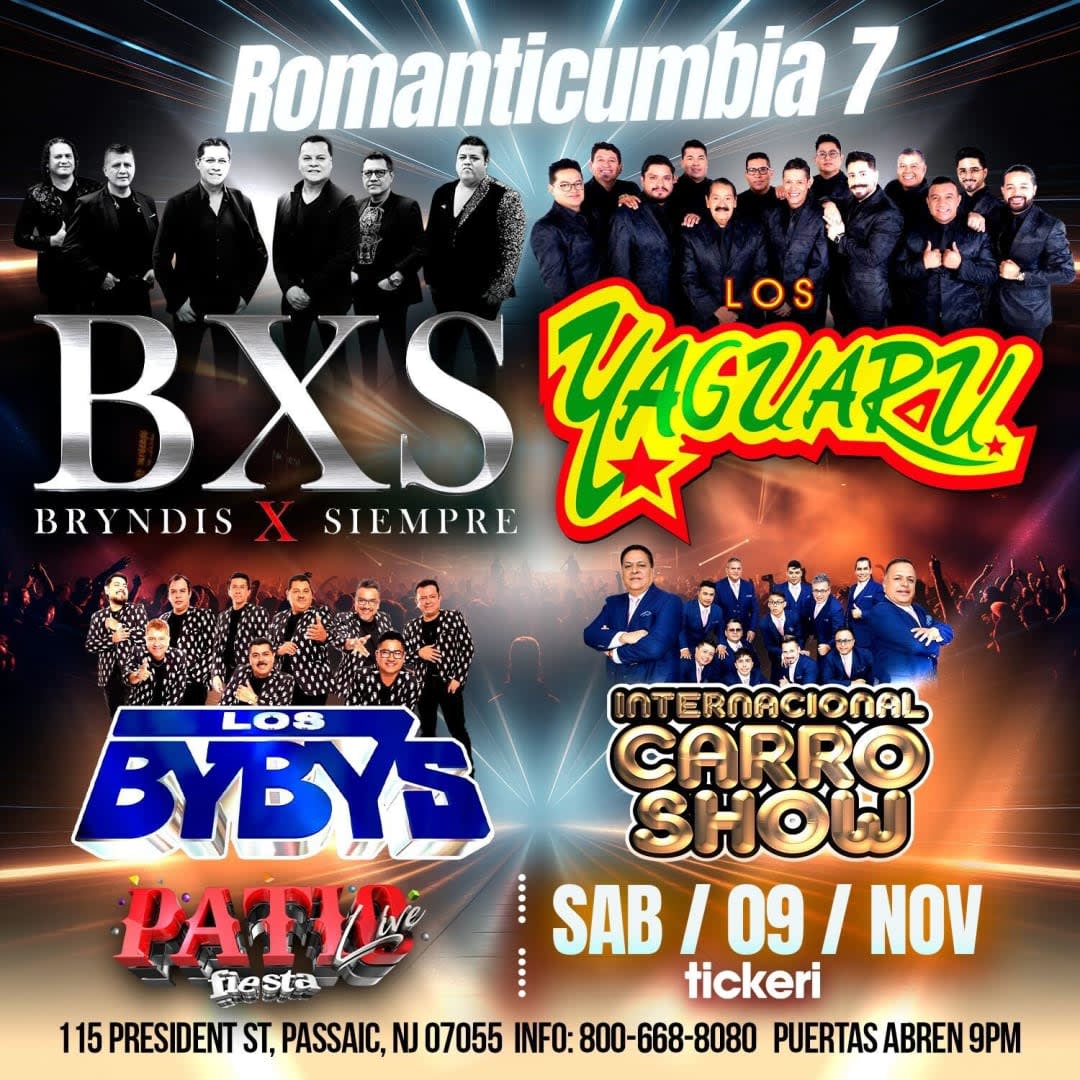 Event - ROMANTICUMBIA 7 CON BXS BRYNDIS, LOS YAGUARU, LOS BYBYS, INTERNACIONAL CARRO SHOW EN PASSAIC - Passaic, NJ - Sat, November 9, 2024} | concert tickets