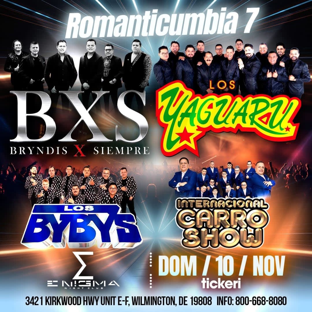 Event - ROMANTICUMBIA 7 CON BXS BRYNDIS, LOS YAGUARU, LOS BYBYS, INTERNACIONAL CARRO SHOW EN WILMINGTON - Wilmington, DE - Sun, November 10, 2024} | concert tickets