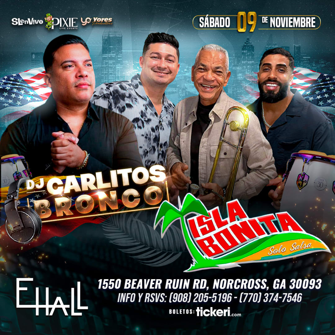 Event - NOCHE SALSERA ROMANTICA!! ORQUESTA ISLA BONITA JUNTO AL DJ CARLITOS BRONCO EN ATLANTA!!! - Norcross, GA - sáb, 9 de noviembre de 2024} | concert tickets