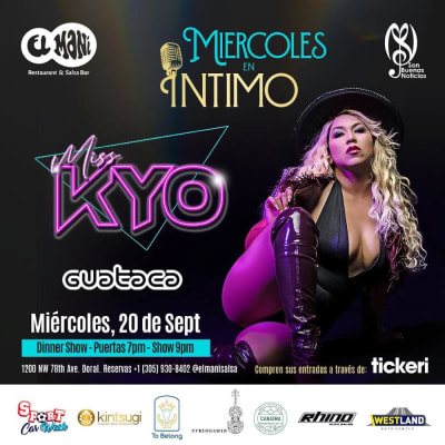 Event - MISS KYO -Miercoles en Intimo  - Doral, Florida - September 20, 2023 | concert tickets