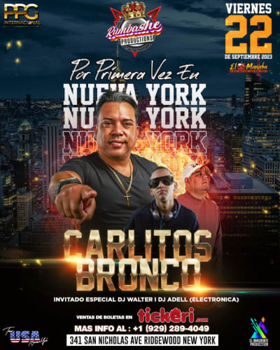 Event - CARLITOS BRONCO EN VIVO POR PRIMERA VEZ EN LA CIUDAD DE NEW YORK EL DJ CON MAYOR EXITO A NIVEL INTERNACIONAL - Ridgewood, New York - 22 de septiembre de 2023 | concert tickets