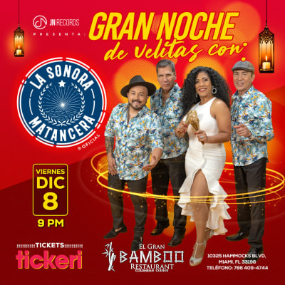 Event - Gran Noche de Velitas con LA SONORA MATANCERA - Miami, Florida - December 8, 2023 | concert tickets