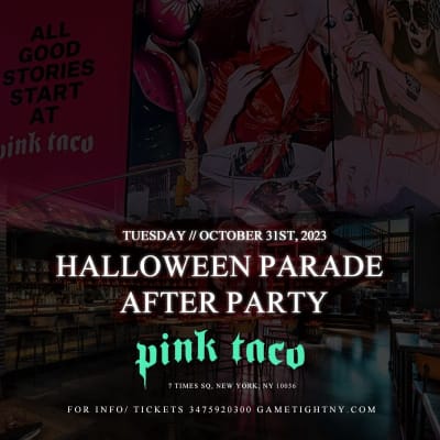 Event - Pink Taco NYC Halloween Parade After Party 2023 - New York, New York - 31 de octubre de 2023 | concert tickets