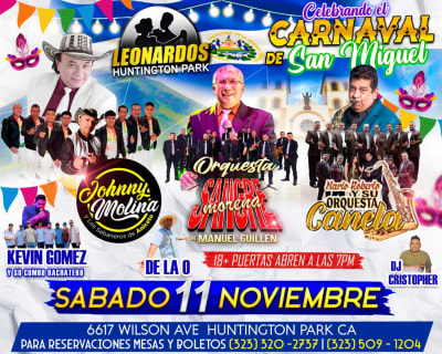 CELEBRANDO EL CARNAVAL DE SAN MIGUEL EN Leonardos De Huntington Park