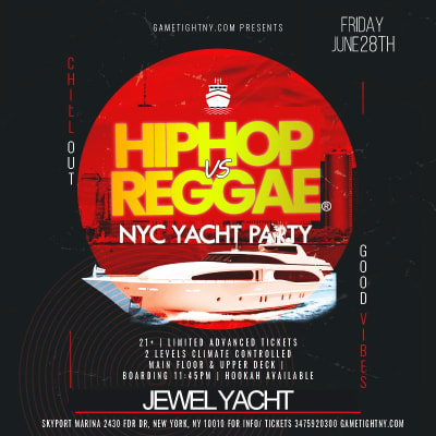 Event - NY Summer Friday HipHop vs Reggae® Jewel night yacht party Skyport Marina - New York, New York - June 28, 2024 | concert tickets