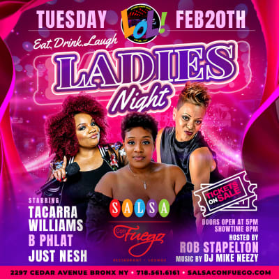 Event - Ladies Night Comedy Show (Tacarra Williams, B Phlat, Just Nesh) - Bronx, NY - February 20, 2024 | concert tickets