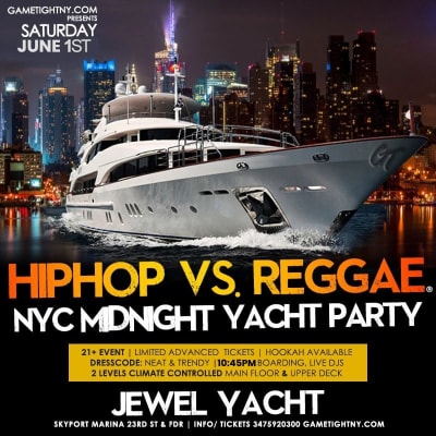 Event - NYC HipHop vs Reggae® Saturday Night Cruise Jewel Yacht Skyport Marina 2024 - New York, New York - June 1, 2024 | concert tickets