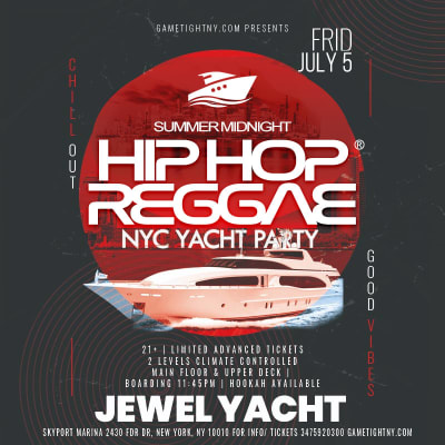 Event - Friday NYC HipHop vs. Reggae® Booze Cruise Jewel Yacht party Skyport Marina - New York, New York - July 5, 2024 | concert tickets